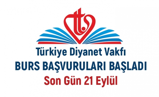 Türkiye Diyanet Vakfı burs programları başvuruları başladı