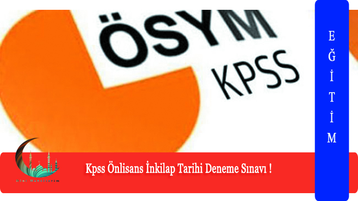 Kpss Önlisans İnkilap Tarihi Deneme Sınavı !