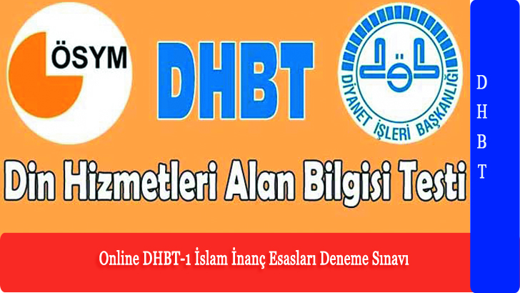 Online DHBT-1 İslam İnanç Esasları Deneme Sınavı