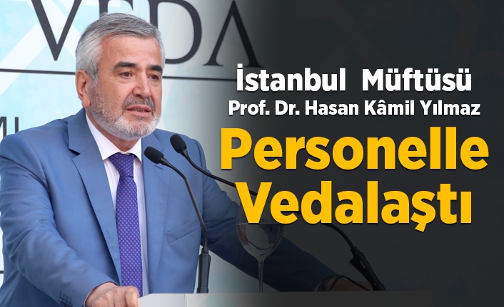İstanbul Müftüsü Yılmaz’a “Sada, Vefa, Veda” programı