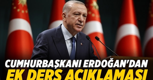 Cumhurbaşkanı Erdoğan’dan ek ders açıklaması
