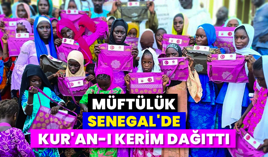 Müftülük Senegal’de Kur’an-ı Kerim dağıttı