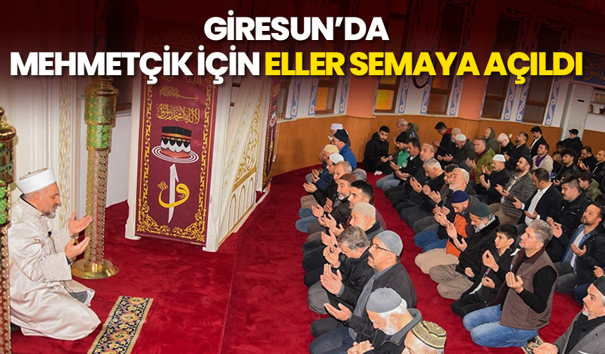 Giresun’da Mehmetçik için eller semaya açıldı