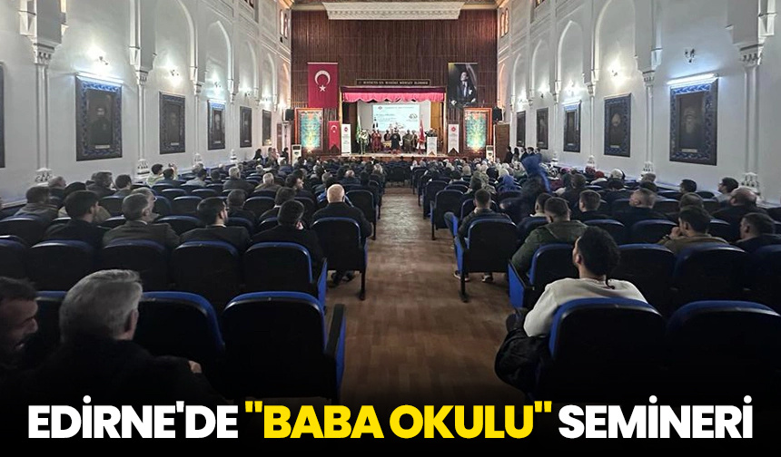 Edirne’de “Baba Okulu” semineri – Diyanet Haber
