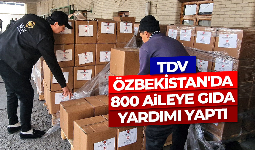 TDV, Özbekistan’da 800 aileye gıda yardımı yaptı